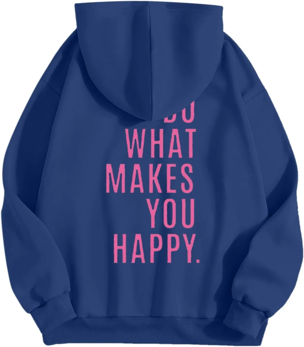 Do What Makes You Happy Print Sweatshirts Womens Oversized Hoodies Long Sleeve Pullover Tops Drawstring Pocket Outfits