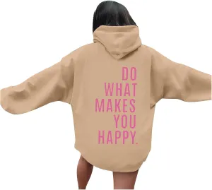 Do What Makes You Happy Print Sweatshirts Womens Oversized Hoodies Long Sleeve Pullover Tops Drawstring Pocket Outfits
