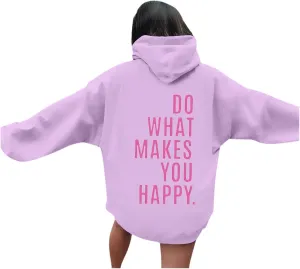 Do What Makes You Happy Print Sweatshirts Womens Oversized Hoodies Long Sleeve Pullover Tops Drawstring Pocket Outfits