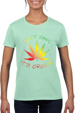 Don't Panic It's Organic Shirt Rastafari Colors Weed Leaf Graphic Women's T Shirt