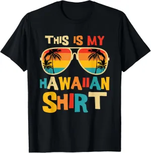 This Is My Hawaiian Shirt Tropical Luau Costume Party Hawaii T-Shirt